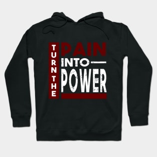 Gym Sport Pain into Power Hoodie